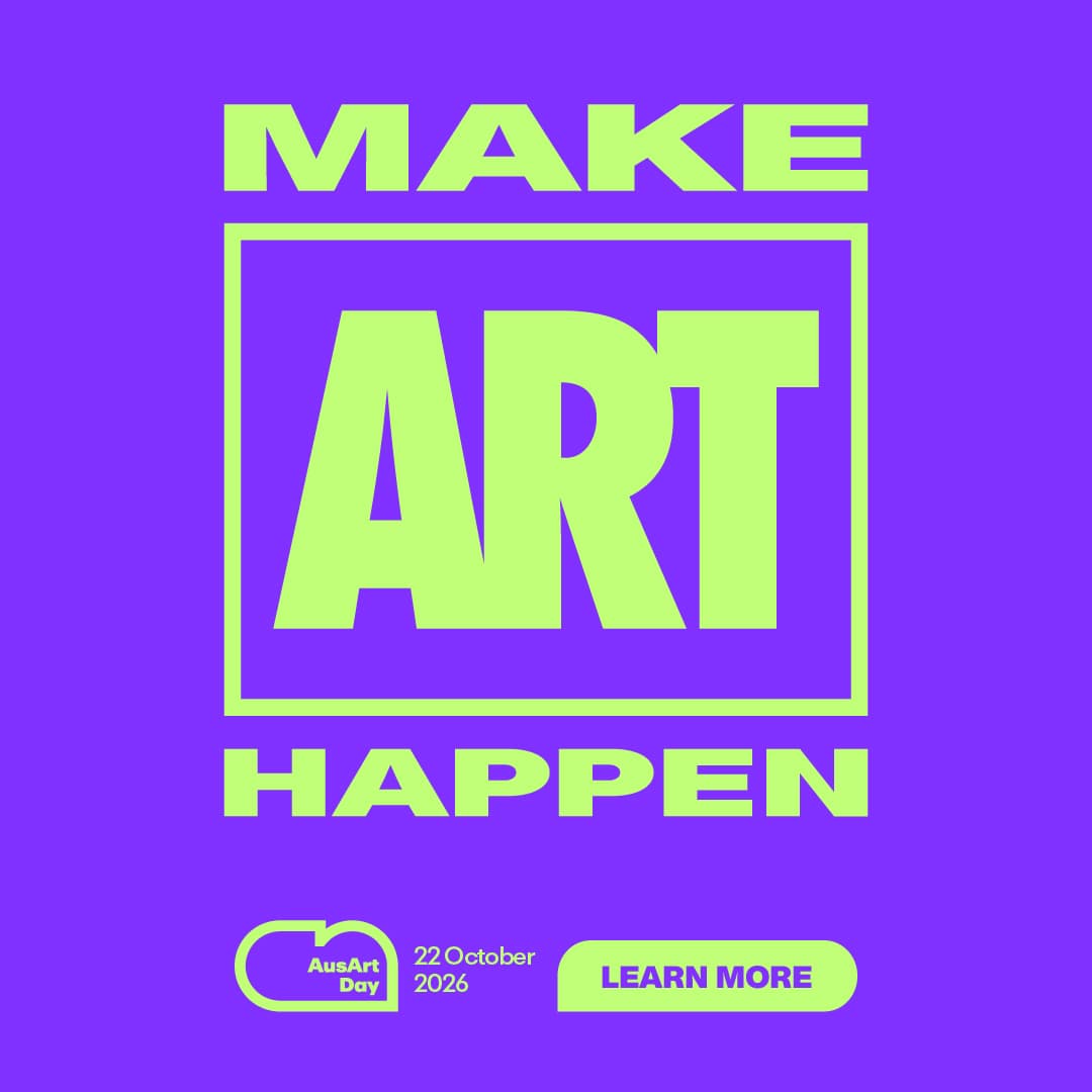 Official AusArt Day 2026 graphic: lime Make Art Happen lettering on purple, with the date 22 October 2026 and Learn More
