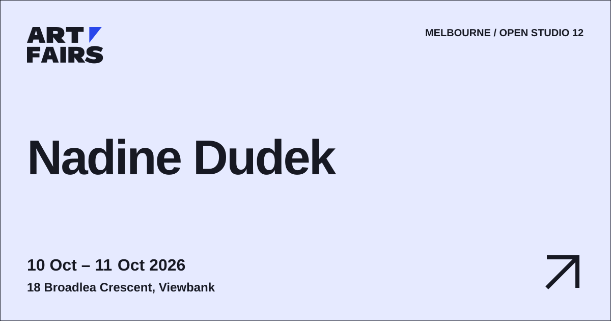 Nadine Dudek: open studio, 10 Oct – 11 Oct 2026, Viewbank