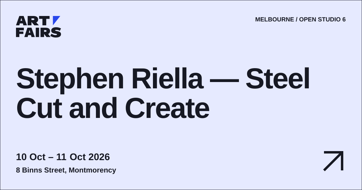 Stephen Riella — Steel Cut and Create: open studio, 10 Oct – 11 Oct 2026, Montmorency